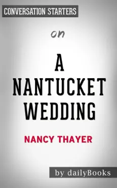 a nantucket wedding: a novel by nancy thayer: conversation starters book cover image
