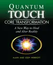 Quantum-Touch Core Transformation synopsis, comments
