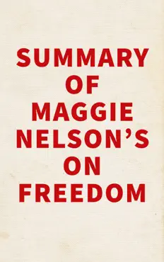 summary of maggie nelson's on freedom imagen de la portada del libro