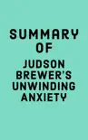 Summary of Judson Brewer's Unwinding Anxiety sinopsis y comentarios