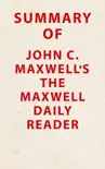 Summary of John C. Maxwell's The Maxwell Daily Reader sinopsis y comentarios