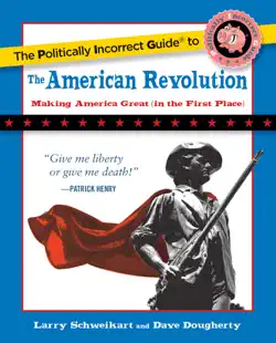 the politically incorrect guide to the american revolution book cover image