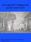 Die unglaubliche Begegnung auf der Sutton-Farm synopsis, comments