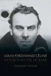 Louis-Ferdinand Céline sinopsis y comentarios