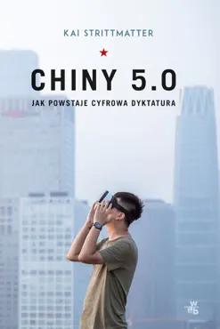 chiny 5.0. jak powstaje cyfrowa dyktatura book cover image