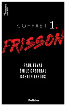 coffret frisson n°1 - paul féval, Émile gaboriau, gaston leroux imagen de la portada del libro