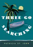 Three Go Searching synopsis, comments