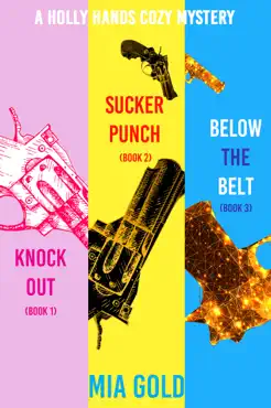a holly hands cozy mystery bundle: knockout (book 1), sucker punch (book 2), and below the belt (book 3) book cover image