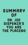 Summary of Dr. Joe Dispenza's You Are the Placebo sinopsis y comentarios