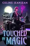 Touched by Magic book summary, reviews and download