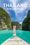 Thailand for Couples: Travel Guide sinopsis y comentarios
