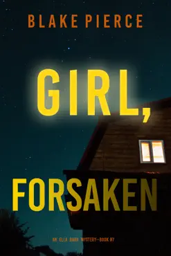 girl, forsaken (an ella dark fbi suspense thriller—book 7) book cover image