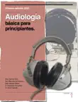Audiología básica para principiantes. sinopsis y comentarios