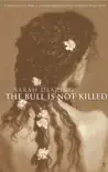 The Bull Is Not Killed sinopsis y comentarios