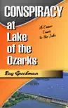 Conspiracy at Lake of the Ozarks synopsis, comments