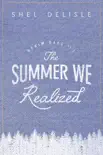 The Summer We Realized synopsis, comments