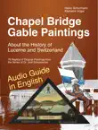 Chapel Bridge Gable Paintings sinopsis y comentarios