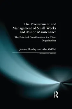 the procurement and management of small works and minor maintenance book cover image
