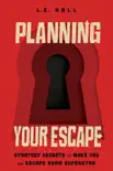 Planning Your Escape synopsis, comments