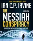 The Messiah Conspiracy - A Gripping Medical Suspense Thriller (Book One) sinopsis y comentarios