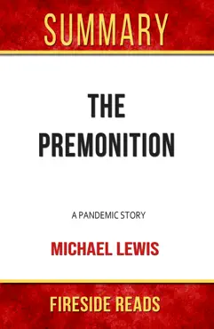 the premonition: a pandemic story by michael lewis: summary by fireside reads book cover image
