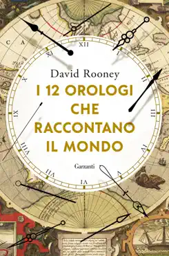 i 12 orologi che raccontano il mondo book cover image