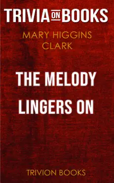 the melody lingers on by mary higgins clark (trivia-on-books) imagen de la portada del libro
