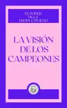 LA VISIÓN DE LOS CAMPEONES: EL PODER DE LA PRODUCTIVIDAD sinopsis y comentarios