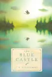 The Blue Castle synopsis, comments