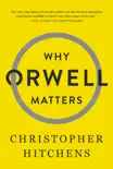 Why Orwell Matters synopsis, comments