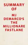 Summary of MJ DeMarco's The Millionaire Fastlane sinopsis y comentarios