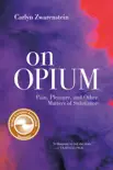 On Opium synopsis, comments