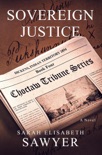 Sovereign Justice (Choctaw Tribune Series, Book Four) book summary, reviews and downlod