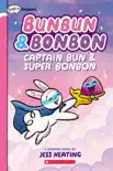 Captain Bun & Super Bonbon: A Graphix Chapters Book (Bunbun & Bonbon #3) sinopsis y comentarios
