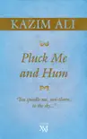Pluck Me and Hum synopsis, comments
