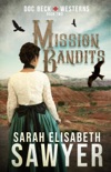 Mission Bandits (Doc Beck Westerns Book 2) book summary, reviews and downlod