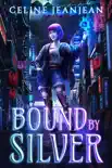 Bound by Silver synopsis, comments