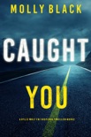 Caught You (A Rylie Wolf FBI Suspense Thriller—Book Two) book summary, reviews and downlod