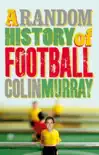 A Random History of Football synopsis, comments