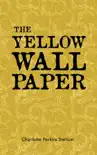 The Yellow Wall Paper synopsis, comments