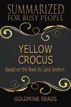 Yellow Crocus - Summarized for Busy People: Based on the Book by Laila Ibrahim sinopsis y comentarios