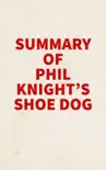 Summary of Phil Knight's Shoe Dog sinopsis y comentarios