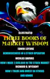 Three Books of Market Wisdom. Illustrated synopsis, comments