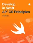 Develop in Swift AP CS Principles synopsis, comments