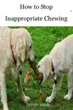 How to Stop Inappropriate Chewing synopsis, comments