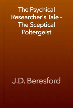 the psychical researcher's tale - the sceptical poltergeist book cover image