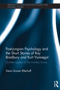 post-jungian psychology and the short stories of ray bradbury and kurt vonnegut imagen de la portada del libro