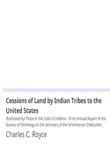 Indiana. Cessions of Land by Indian Tribes to the United States synopsis, comments
