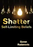 Shatter Self-Limiting Beliefs synopsis, comments
