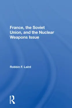 france, the soviet union, and the nuclear weapons issue book cover image